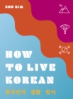 Image for How to live Korean