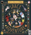 Image for Let&#39;s Tell a Story: Space Adventure