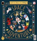 Image for Let&#39;s Tell a Story! Space Adventure