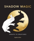 Image for Shadow magic  : create 75 creatures