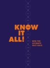 Image for Know It All! : Win the Ultimate Fact Race