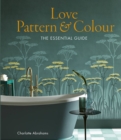 Image for Love pattern and colour  : the essential guide