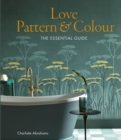 Image for Love Pattern and Colour: The Essential Guide