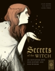 Image for Secrets of the Witch : An initiation into our history and our wisdom