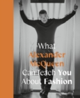Image for What Alexander McQueen can teach you about fashion