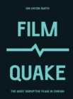 Image for Film quake  : the most disruptive films in cinema