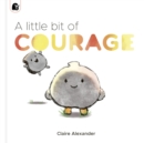 Image for A Little Bit of Courage