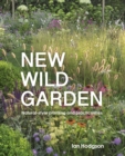 Image for New Wild Garden: Natural-Style Planting and Practicalities