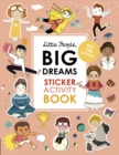 Image for Little People, BIG DREAMS Sticker Activity Book : With 100 Stickers