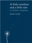Image for A little sunshine and a little rain : A Poetry Journal