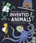 Image for Invented by Animals : Meet the creatures who inspired our everyday technology