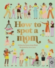 Image for How to Spot a Mum