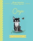 Image for True Stories of Animal Heroes: Onyx: The Wolf Who Found a New Way to be a Leader
