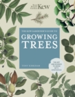 Image for The Kew Gardener&#39;s Guide to Growing Trees: The Art and Science to Grow With Confidence