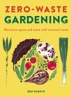 Image for Zero-waste gardening: maximize space and taste with minimal waste