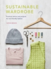 Image for Sustainable wardrobe  : practical advice and projects for eco-friendly fashion : Volume 6
