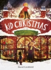 Kid Christmas  : of the Claus brothers toy shop - Litchfield, David