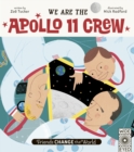 Image for Friends Change the World: We Are The Apollo 11 Crew