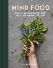Image for Mind food: plant-based recipes for positive mental health