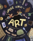 Image for A Whole World of Art : A time-travelling trip through a whole world of art