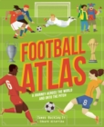 Image for Football atlas  : a journey across the world and onto the pitch