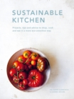 Image for Sustainable kitchen  : projects, tips and advice to shop, cook and eat in a more eco-conscious way : Volume 5