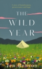 Image for The wild year  : a story of homelessness, perseverance and hope