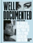 Image for Well Documented: The Essential Documentaries That Prove the Truth Is More Fascinating Than Fiction