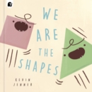 Image for We Are the Shapes