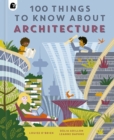 Image for 100 Things to Know About Architecture