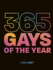 Image for 365 Gays of the Year (Plus 1 for a Leap Year)