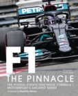 Image for Formula One - the pinnacle  : the pivotal events that made F1 the greatest motorsport series