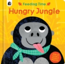 Image for Hungry Jungle : Pop-Up Faces and Dangly Snacks!