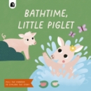 Image for Bathtime, Little Piglet : Pull the Ribbons to Explore the Story