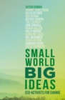 Image for Small world, big ideas  : eco-activists for change