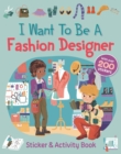 Image for I Want To Be A Fashion Designer