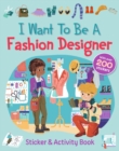 Image for I Want To Be A Fashion Designer