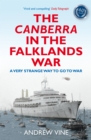 Image for The Canberra in the Falklands War  : a very strange way to go to war