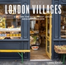 Image for London villages  : explore the city&#39;s best local neighbourhoods