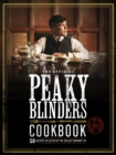 Image for Peaky Blinders Cookbook: 50 Recipes Selected by the Shelby Company Ltd