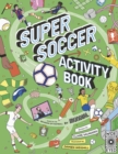Image for Super Soccer Activity Book : Based on the Big Book of Football