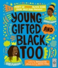 Image for Young, gifted and Black too