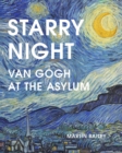 Image for Starry night  : Van Gogh at the asylum