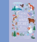 Image for A World Full of Winter Stories : 50 Folk Tales and Legends from Around the World