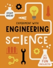 Image for Experiment with Engineering Science : With 30 Fun Projects!