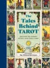 Image for The tales behind tarot  : discover the stories within your tarot cards