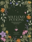 Image for Self-Love Potions: Herbal Recipes &amp; Rituals to Make You Fall in Love With YOU