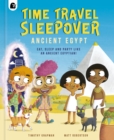 Image for Time travel sleepover: Ancient Egypt :