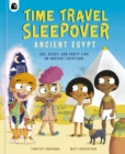 Image for Time Travel Sleepover: Ancient Egypt : Eat, Sleep, and Party Like an Ancient Egyptian!
