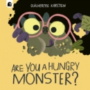 Image for Are You a Hungry Monster?
